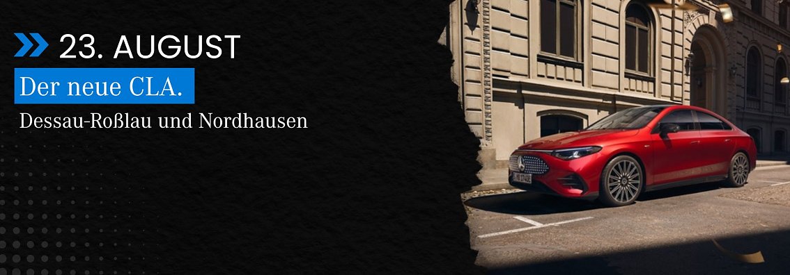 Grafik zur Markteinf&uuml;hrung des neuen CLA am 23. August 2025in Nordhausen und Dessau.