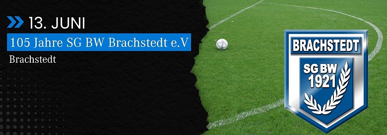 105 Jahre SG Blau-Wei&szlig; Brachstedt e.V.
